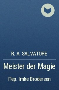 R.A. Salvatore - Meister der Magie