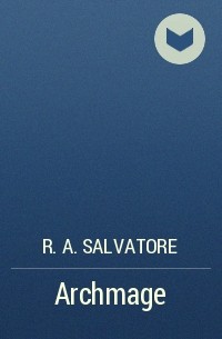 R.A. Salvatore - Archmage