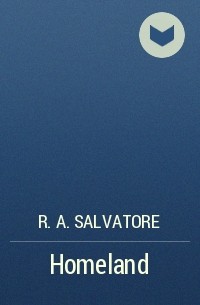 R. A. Salvatore - Homeland