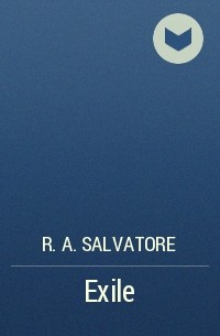 R. A. Salvatore - Exile