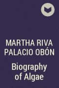 Martha Riva Palacio Obón - Biography of Algae