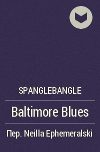 SpangleBangle  - Baltimore Blues