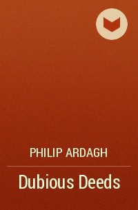Philip Ardagh - Dubious Deeds