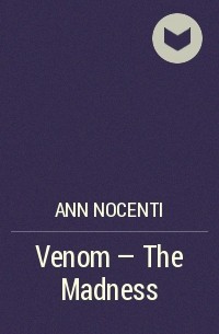 Ann Nocenti - Venom — The Madness