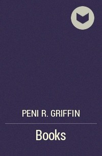 Peni R. Griffin - Books