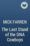 Mick Farren - The Last Stand of the DNA Cowboys