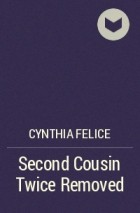 Cynthia Felice - Second Cousin Twice Removed