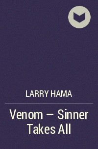 Larry Hama - Venom — Sinner Takes All