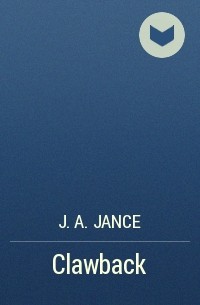J. A. Jance - Clawback