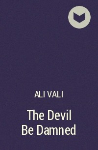 Ali Vali - The Devil Be Damned