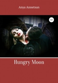 Anya Annetsun - Hungry Moon