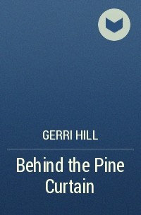 Gerri Hill - Behind the Pine Curtain