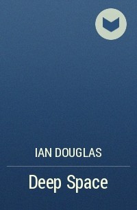 Ian Douglas - Deep Space