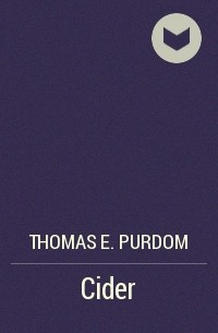 Thomas E. Purdom - Cider
