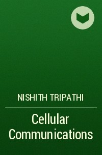 Nishith  Tripathi - Cellular Communications