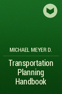 Michael Meyer D. - Transportation Planning Handbook