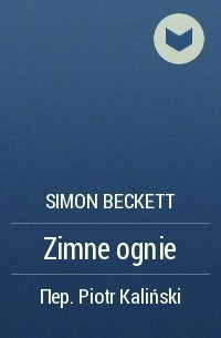 Simon Beckett - Zimne ognie