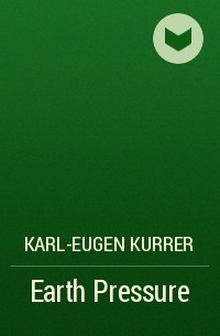 Karl-Eugen Kurrer - Earth Pressure