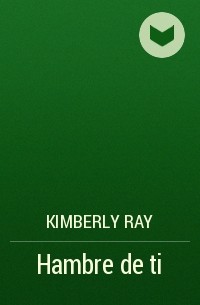 Kimberly Ray - Hambre de ti