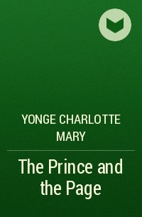 Шарлотта Мэри Янг - The Prince and the Page