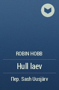 Robin Hobb - Hull laev