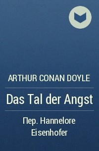 Arthur Conan Doyle - Das Tal der Angst