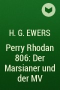 Х. Г. Эверс - Perry Rhodan 806: Der Marsianer und der MV