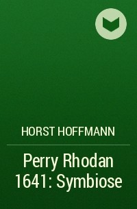 Horst  Hoffmann - Perry Rhodan 1641: Symbiose