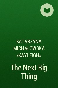 Katarzyna Michałowska «Kayleigh» - The Next Big Thing