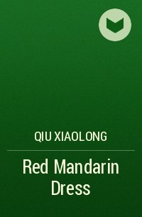 Qiu Xiaolong - Red Mandarin Dress