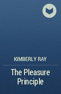 Kimberly Ray - The Pleasure Principle