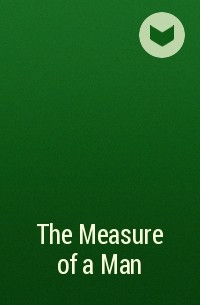 Мартин Лютер Кинг - The Measure of a Man