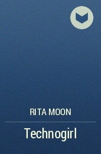 Rita Moon - Technogirl