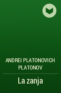 Андрей Платонов - La zanja
