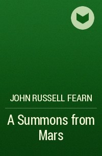 John Russell Fearn - A Summons from Mars