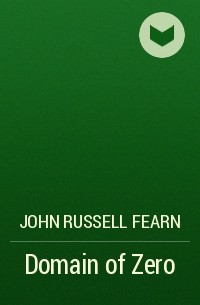 John Russell Fearn - Domain of Zero