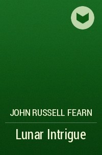 John Russell Fearn - Lunar Intrigue