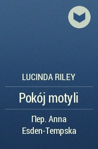 Lucinda Riley - Pokój motyli
