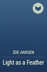 Zoe Aarsen - Light as a Feather