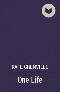 Кейт Гренвилл - One Life