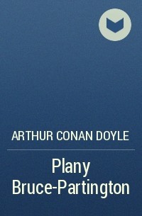 Arthur Conan Doyle - Plany Bruce-Partington