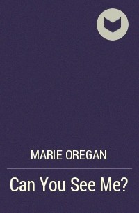 Marie ORegan - Can You See Me?