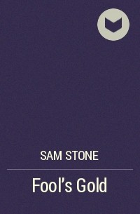 Sam Stone - Fool's Gold