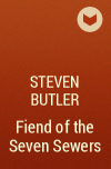 Steven Butler - Fiend of the Seven Sewers
