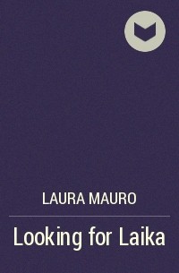 Лора Мауро - Looking for Laika
