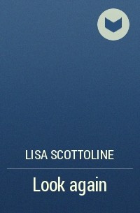 Lisa Scottoline - Look again