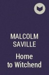 Malcolm Saville - Home to Witchend