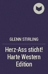 Glenn Stirling - Herz-Ass sticht! Harte Western Edition