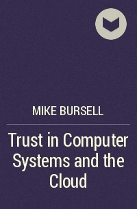 Mike Bursell - Trust in Computer Systems and the Cloud