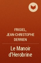  - Le Manoir d&#039;Herobrine